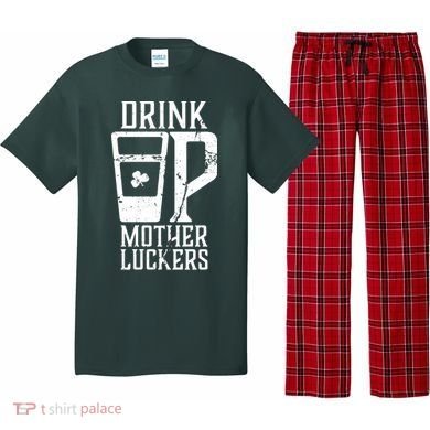Drink Up Mother Luckers Pajama Set