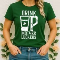 Drink Up Mother Luckers Women's T-Shirt thumb 2