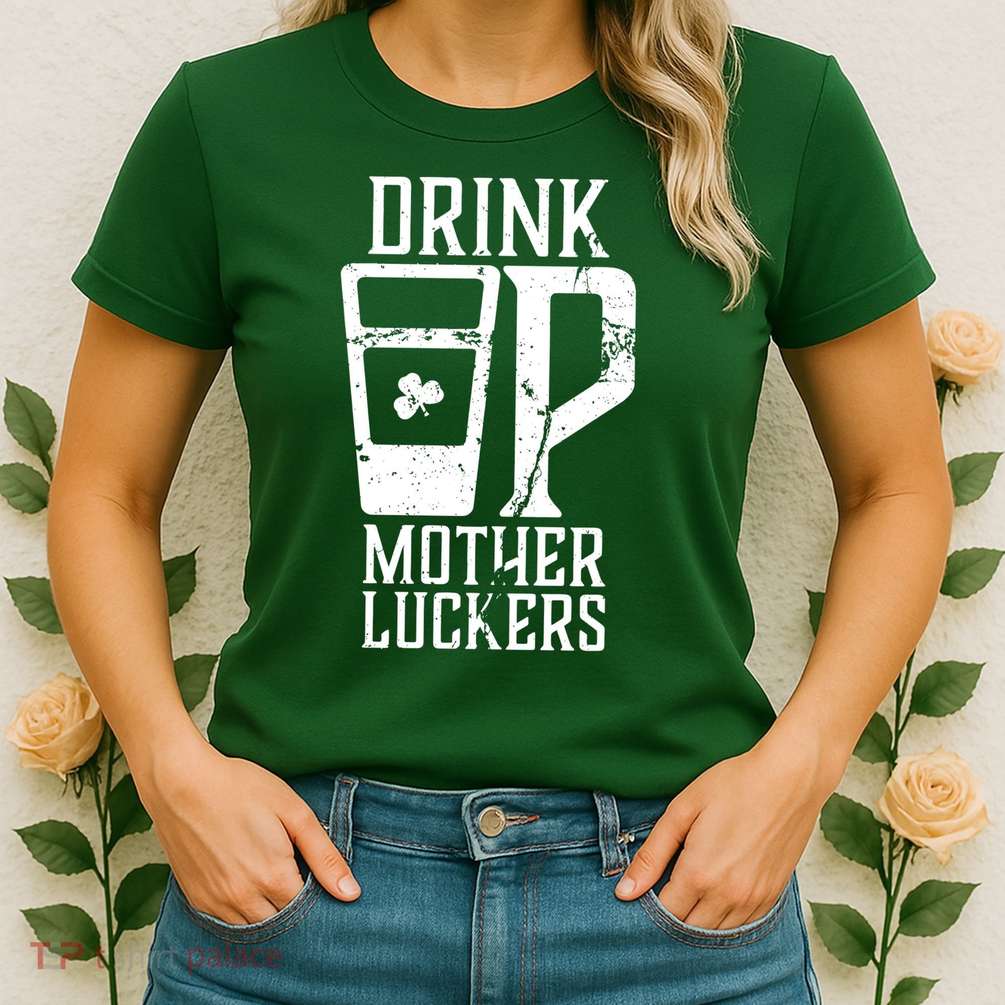 Drink Up Mother Luckers Women's T-Shirt