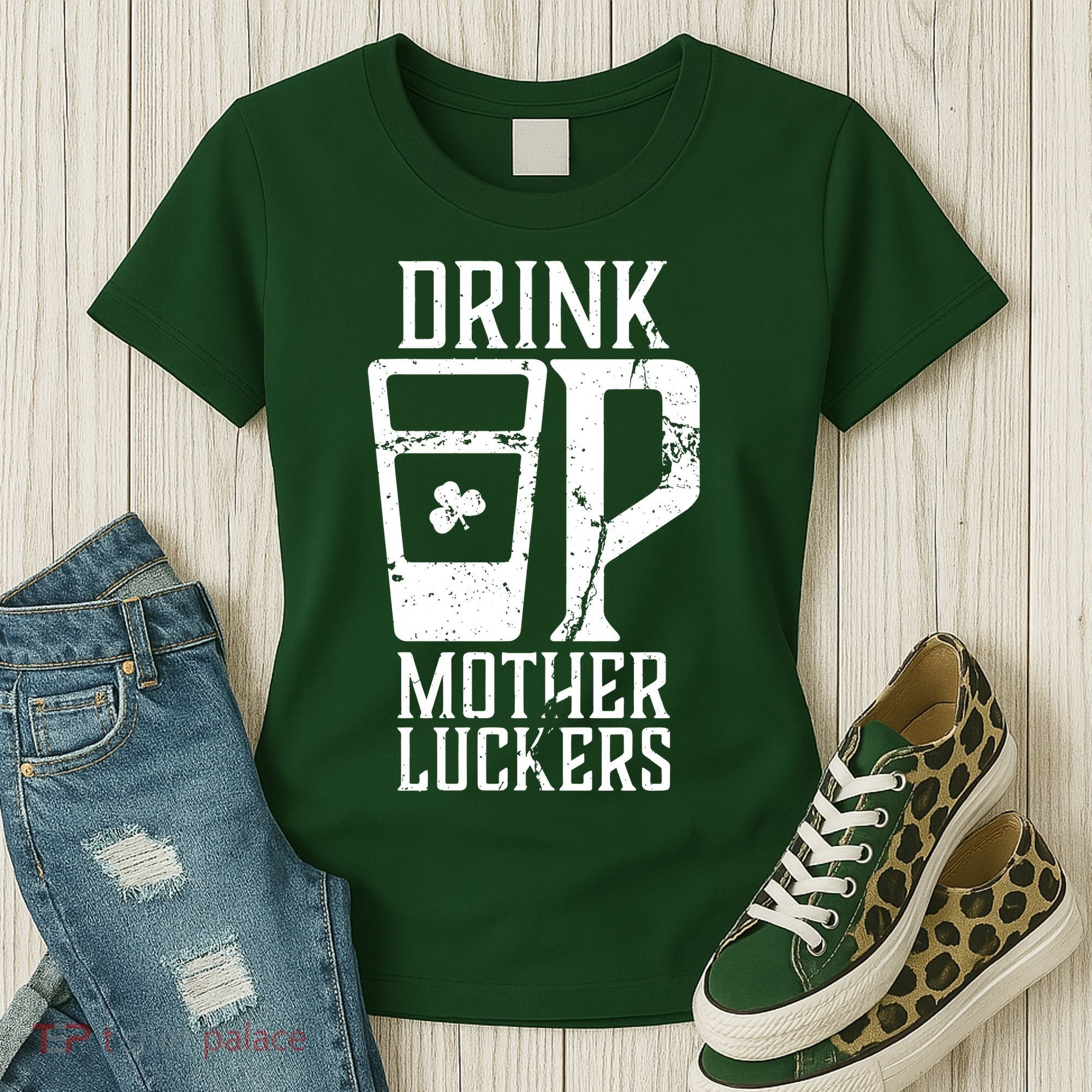 Drink Up Mother Luckers Women's T-Shirt