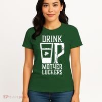 Drink Up Mother Luckers Women's T-Shirt thumb 4