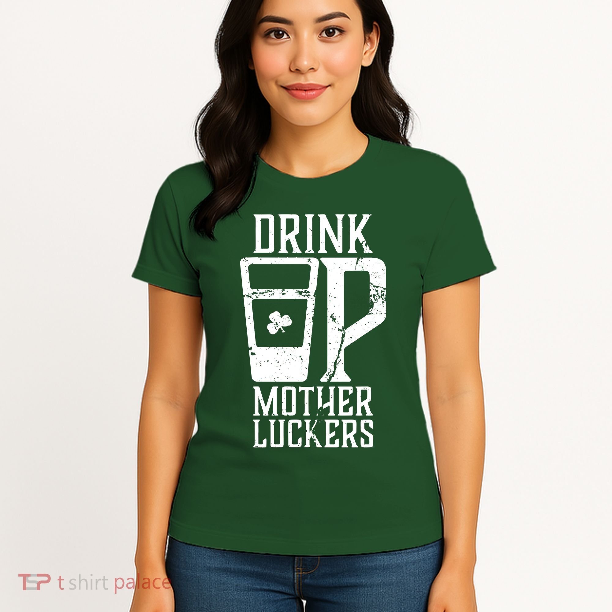 Drink Up Mother Luckers Women's T-Shirt