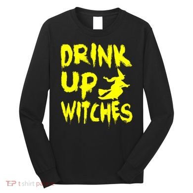 Drink Up Witches Long Sleeve Shirt