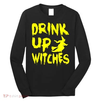 Drink Up Witches Long Sleeve Shirt
