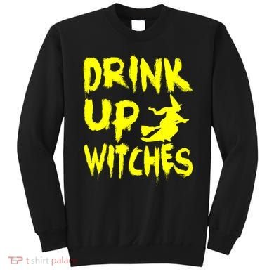 Drink Up Witches Sweatshirt