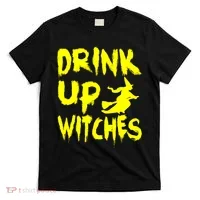 Drink Up Witches T-Shirt thumb 0