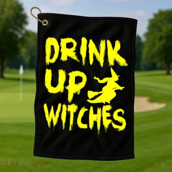 Drink Up Witches Golf Towel