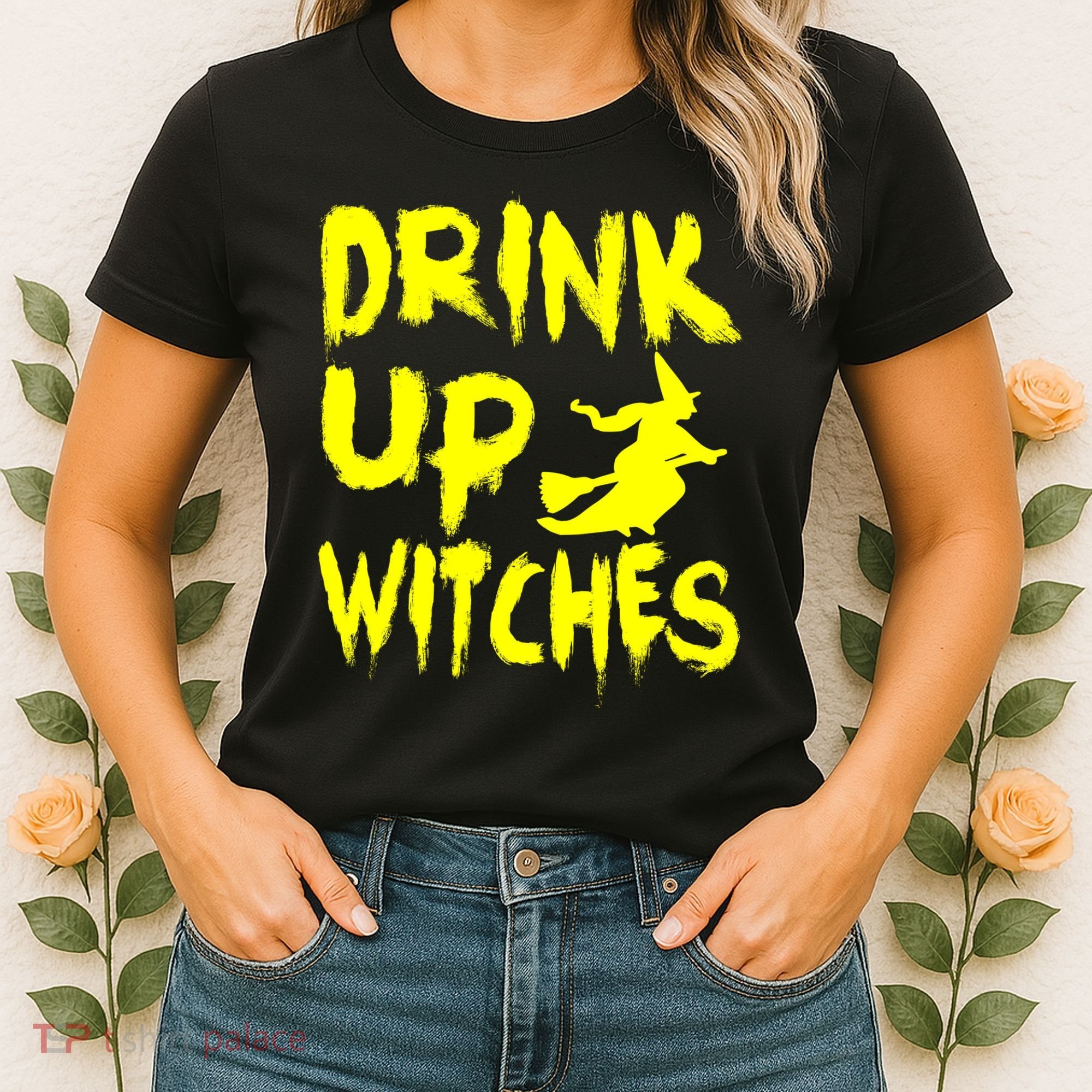 Drink Up Witches Women's T-Shirt