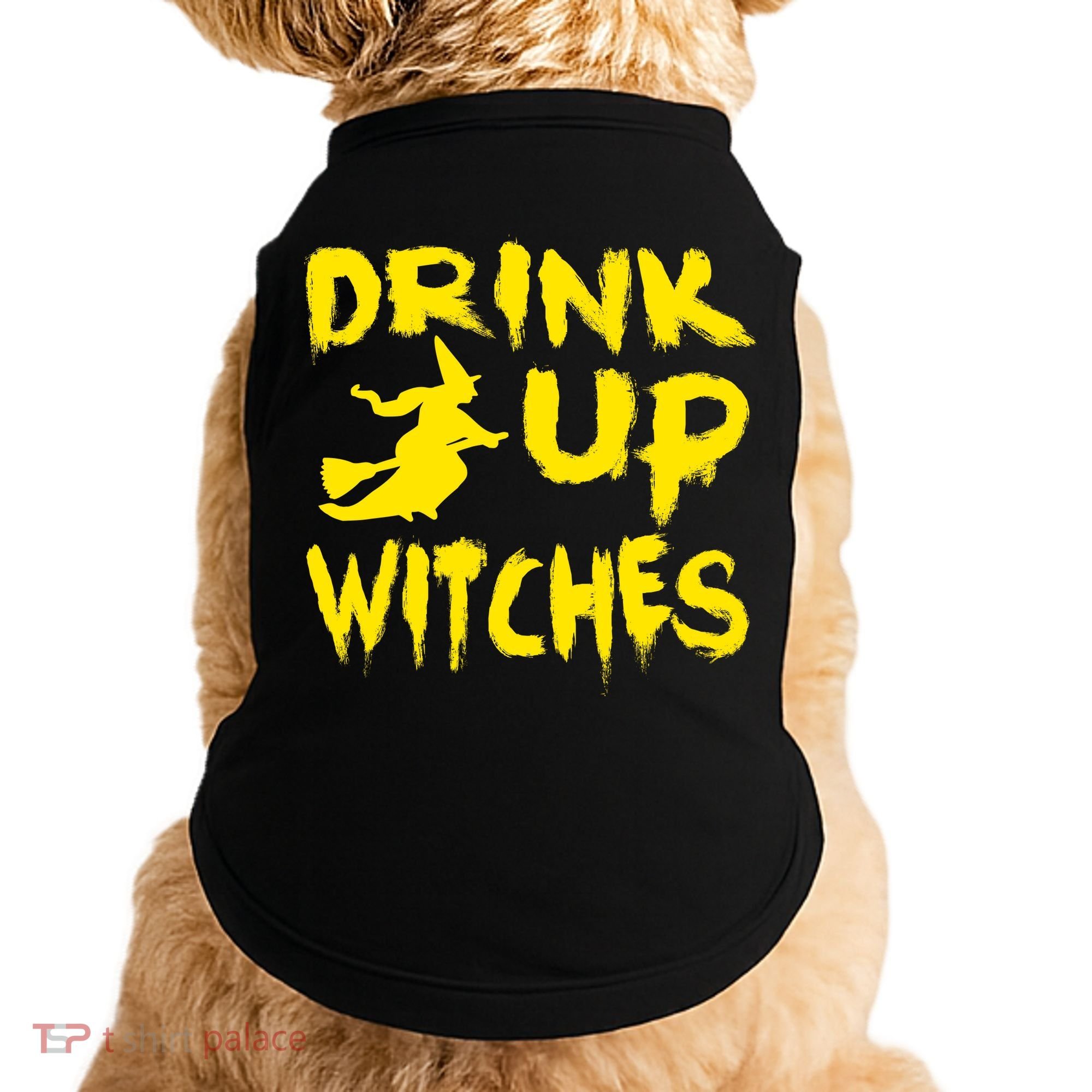 Drink Up Witches Funny Halloween Doggie Tank