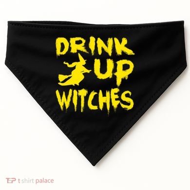 Drink Up Witches Funny Halloween USA-Made Doggie Bandana