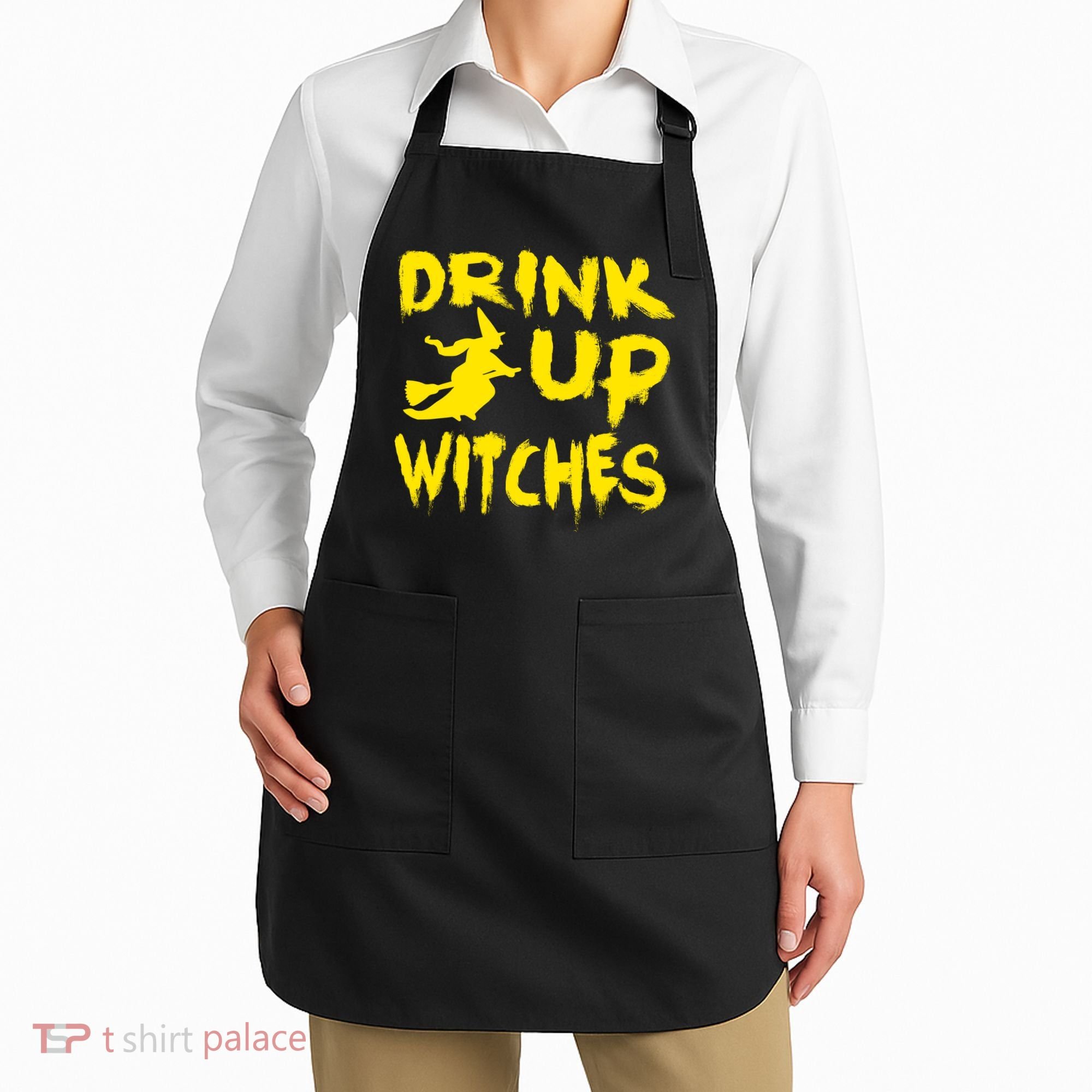 Drink Up Witches Funny Halloween Apron
