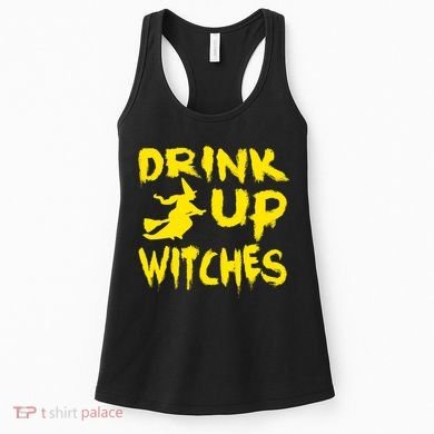 Drink Up Witches Funny Halloween Women's Tank Top