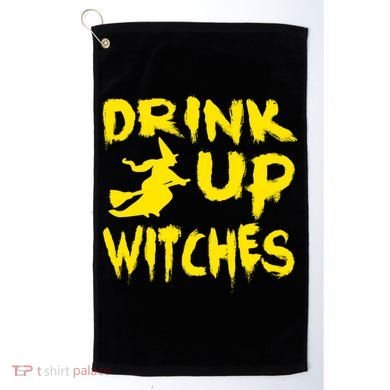Drink Up Witches Funny Halloween Golf Towel