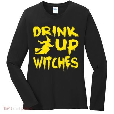 Drink Up Witches Funny Halloween Women's Long Sleeve Shirt