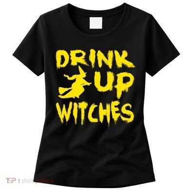 Drink Up Witches Funny Halloween Women's T-Shirt