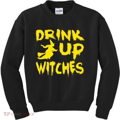 Drink Up Witches Funny Halloween Kids Sweatshirt