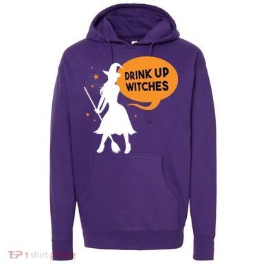 Drink Up Witches Funny Witch Hoodie
