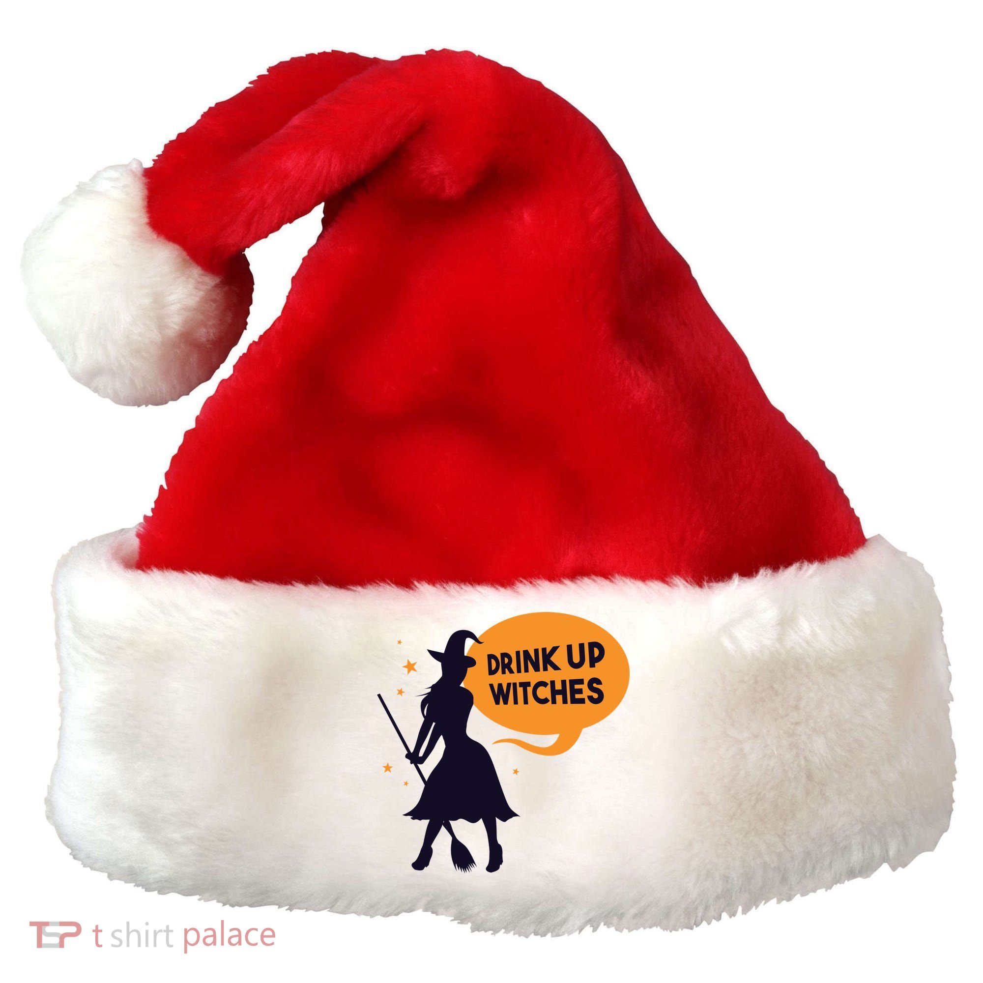 Drink Up Witches Funny Witch Santa Hat
