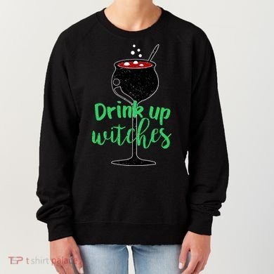Drink Up Witches Halloween Wine Women's Sweatshirt