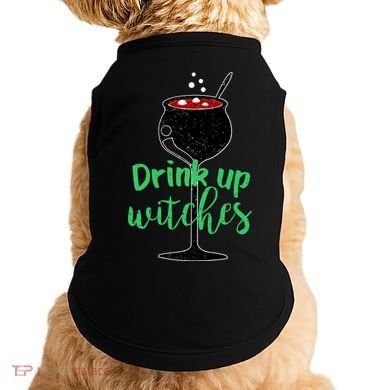 Drink Up Witches Halloween Wine Doggie Tank