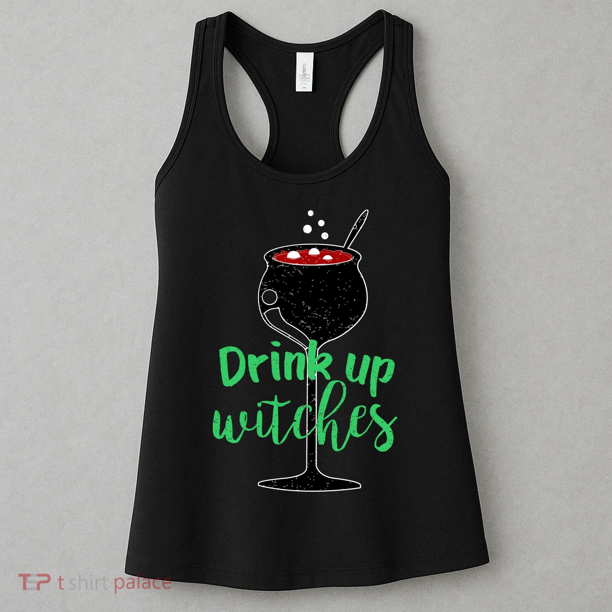 Drink Up Witches Halloween Wine Women's Tank Top