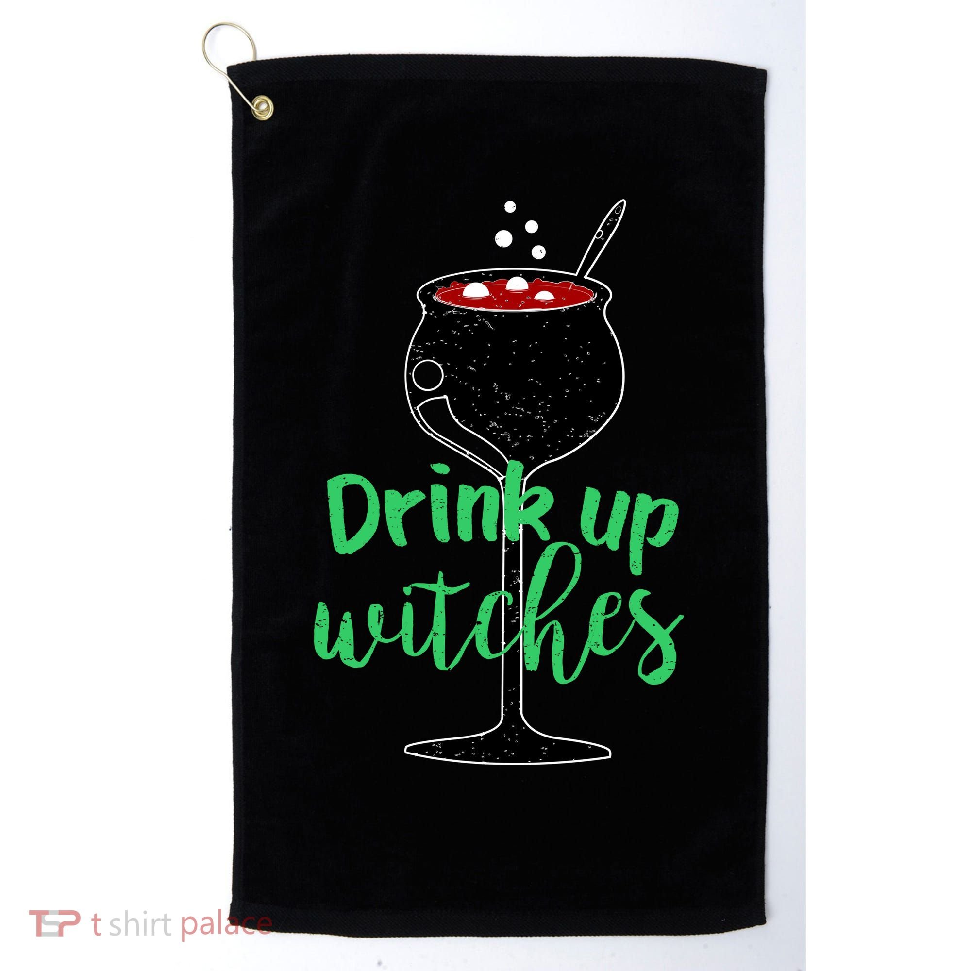 Drink Up Witches Halloween Wine Golf Towel