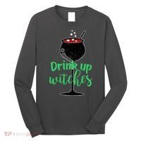 Drink Up Witches Halloween Wine Long Sleeve Shirt thumb 0