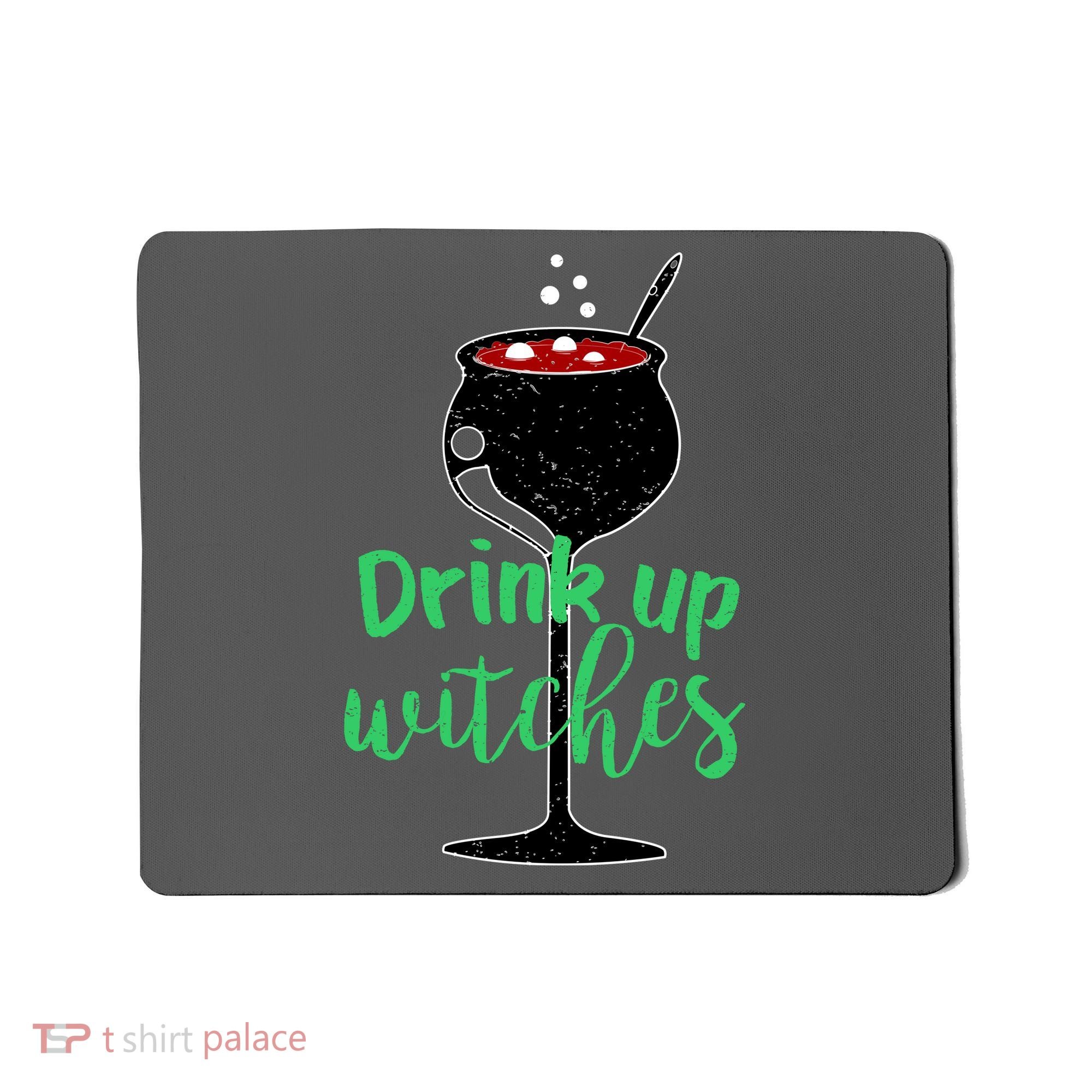 Drink Up Witches Halloween Wine Mousepad