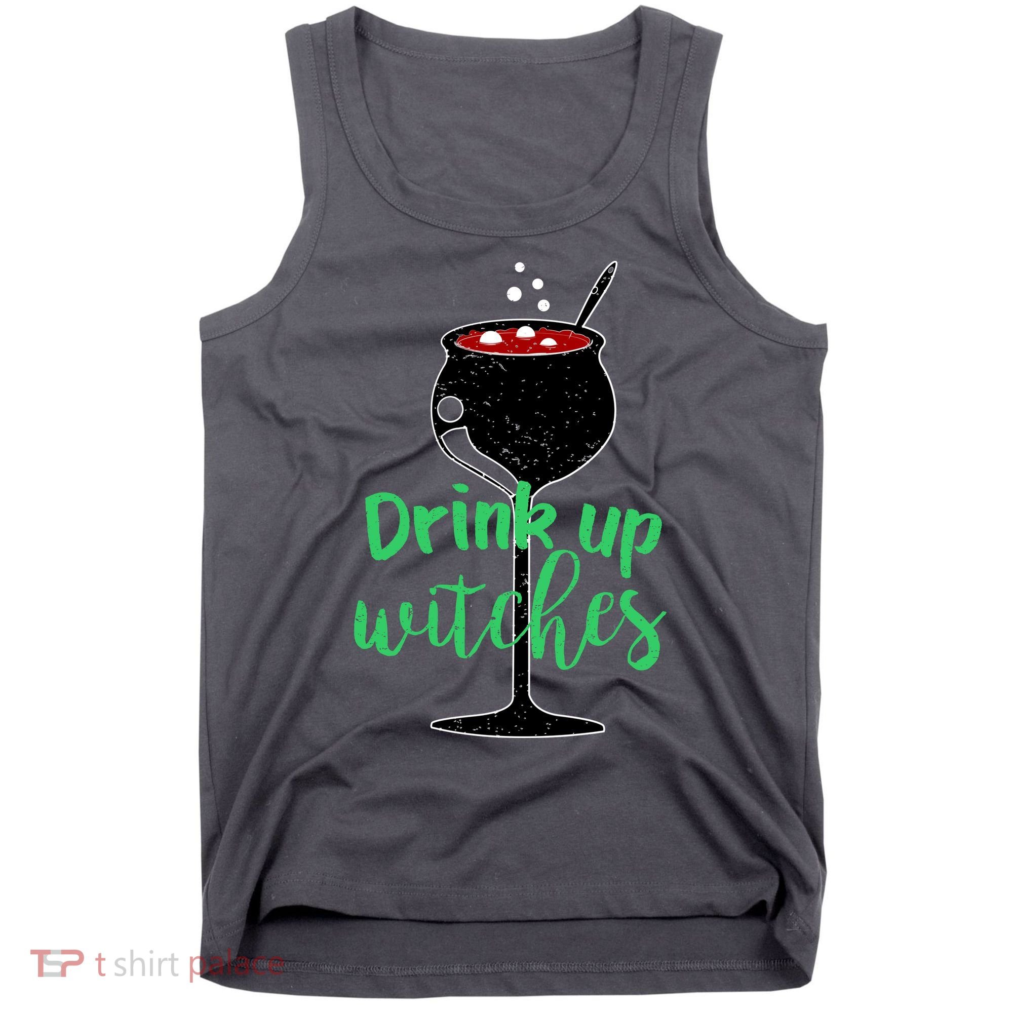 Drink Up Witches Halloween Wine Tank Top