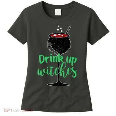 Drink Up Witches Halloween Wine Women's T-Shirt