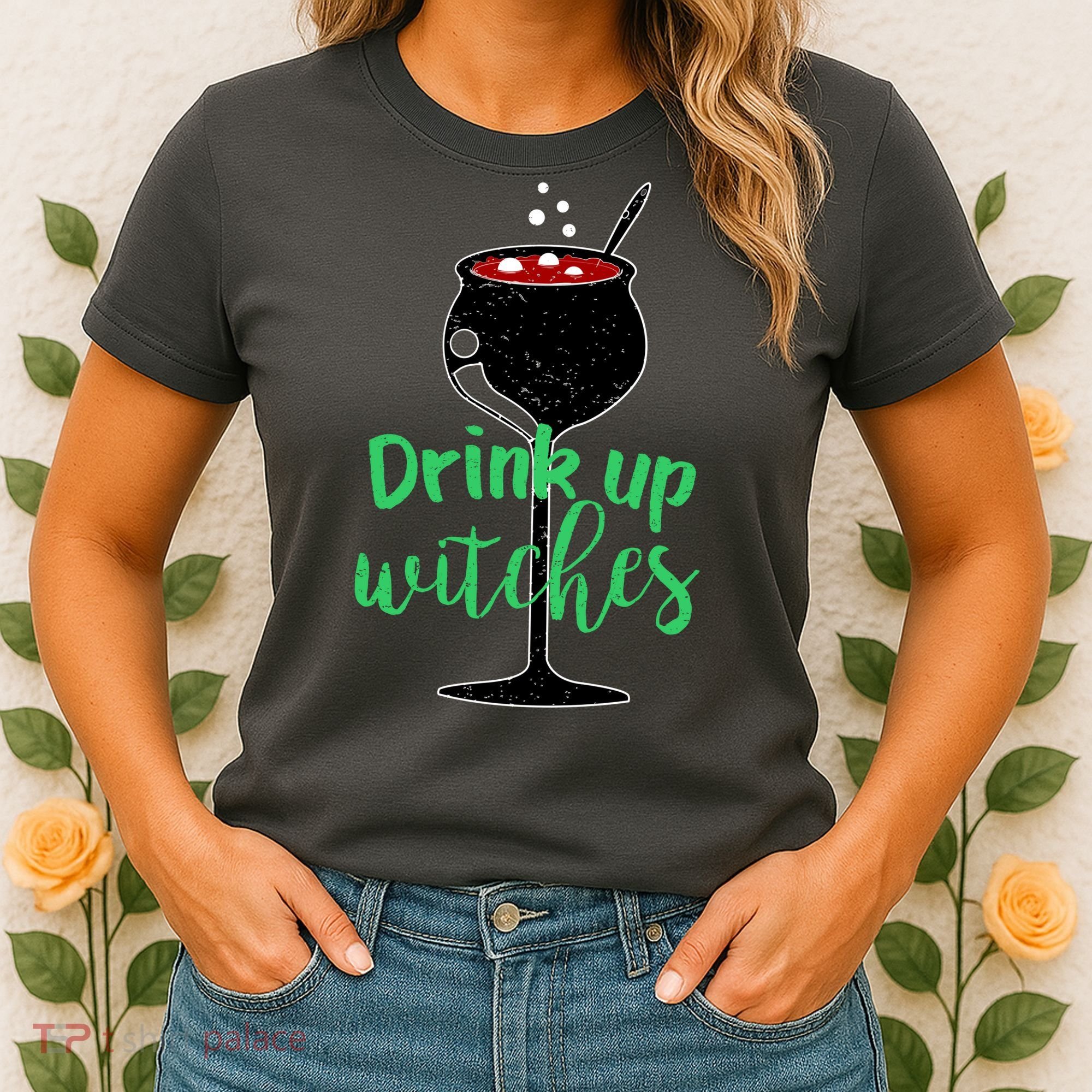 Drink Up Witches Halloween Wine Women's T-Shirt