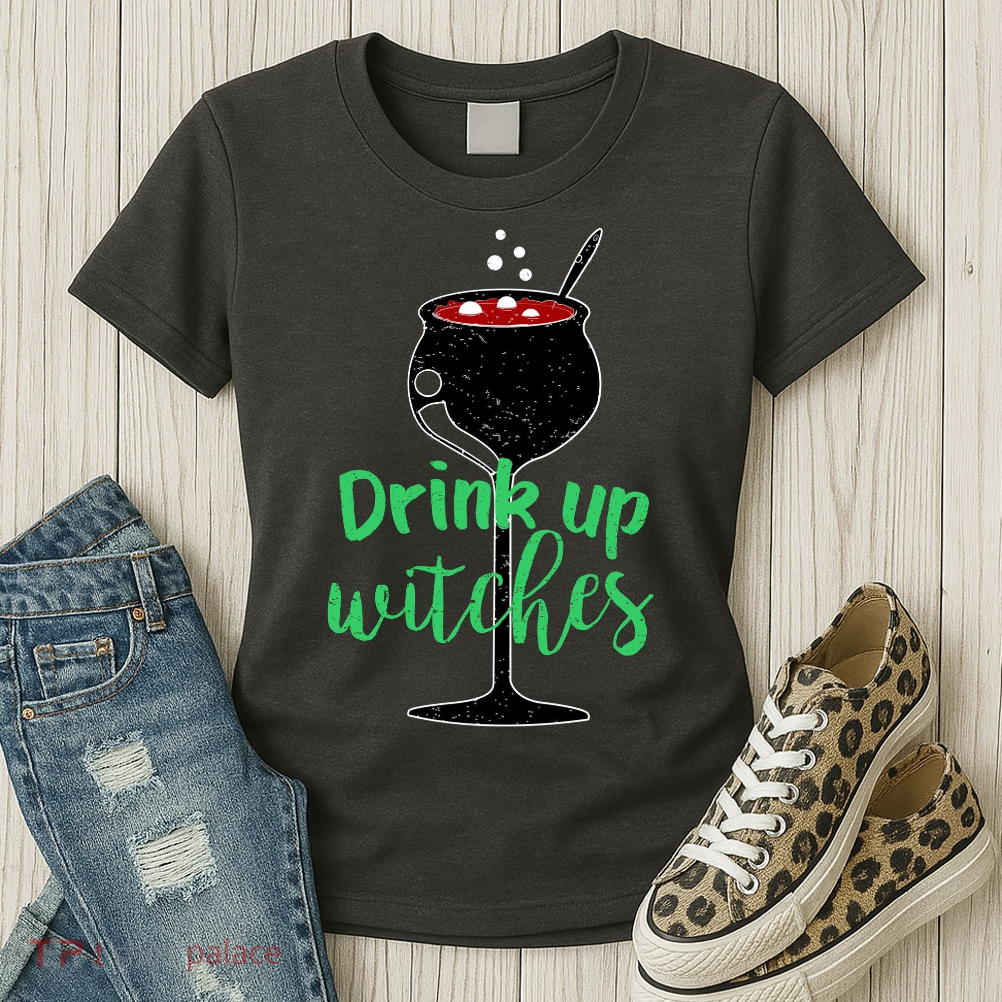 Drink Up Witches Halloween Wine Women's T-Shirt
