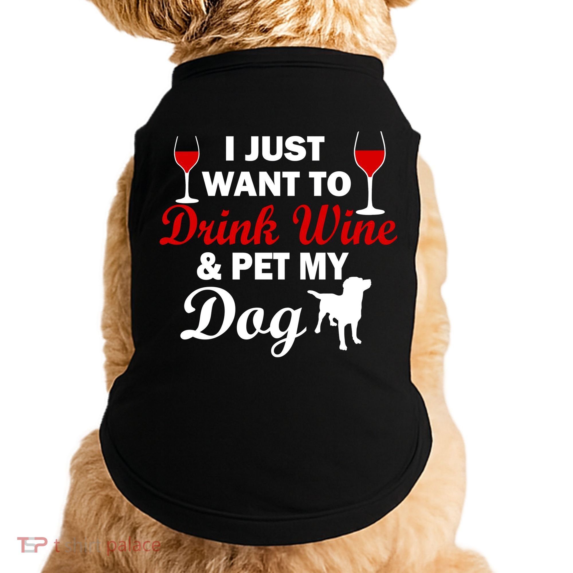 Drink Wine & Pet My Dog Doggie Tank