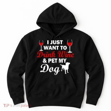 Drink Wine & Pet My Dog Hoodie