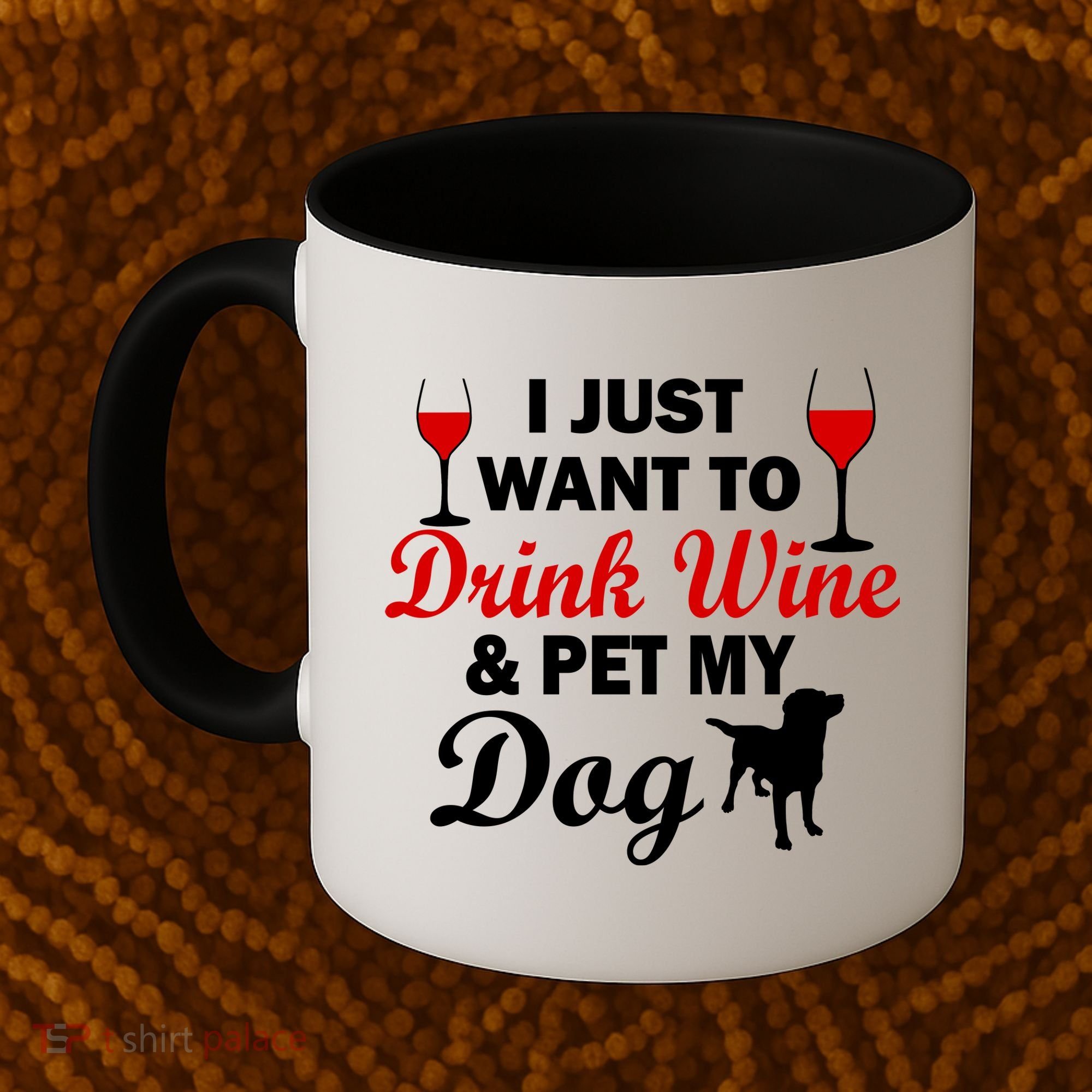 Drink Wine & Pet My Dog Coffee Mug