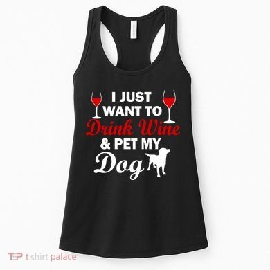 Drink Wine & Pet My Dog Women's Tank Top