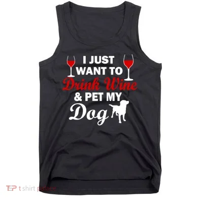 Drink Wine & Pet My Dog Tank Top