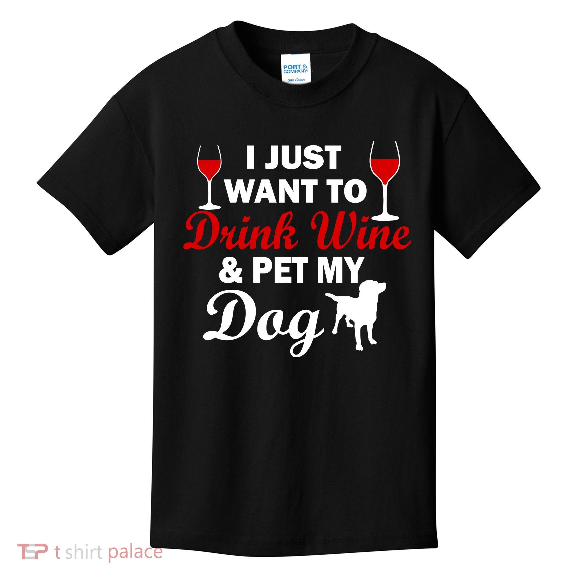 Drink Wine & Pet My Dog Kids T-Shirt
