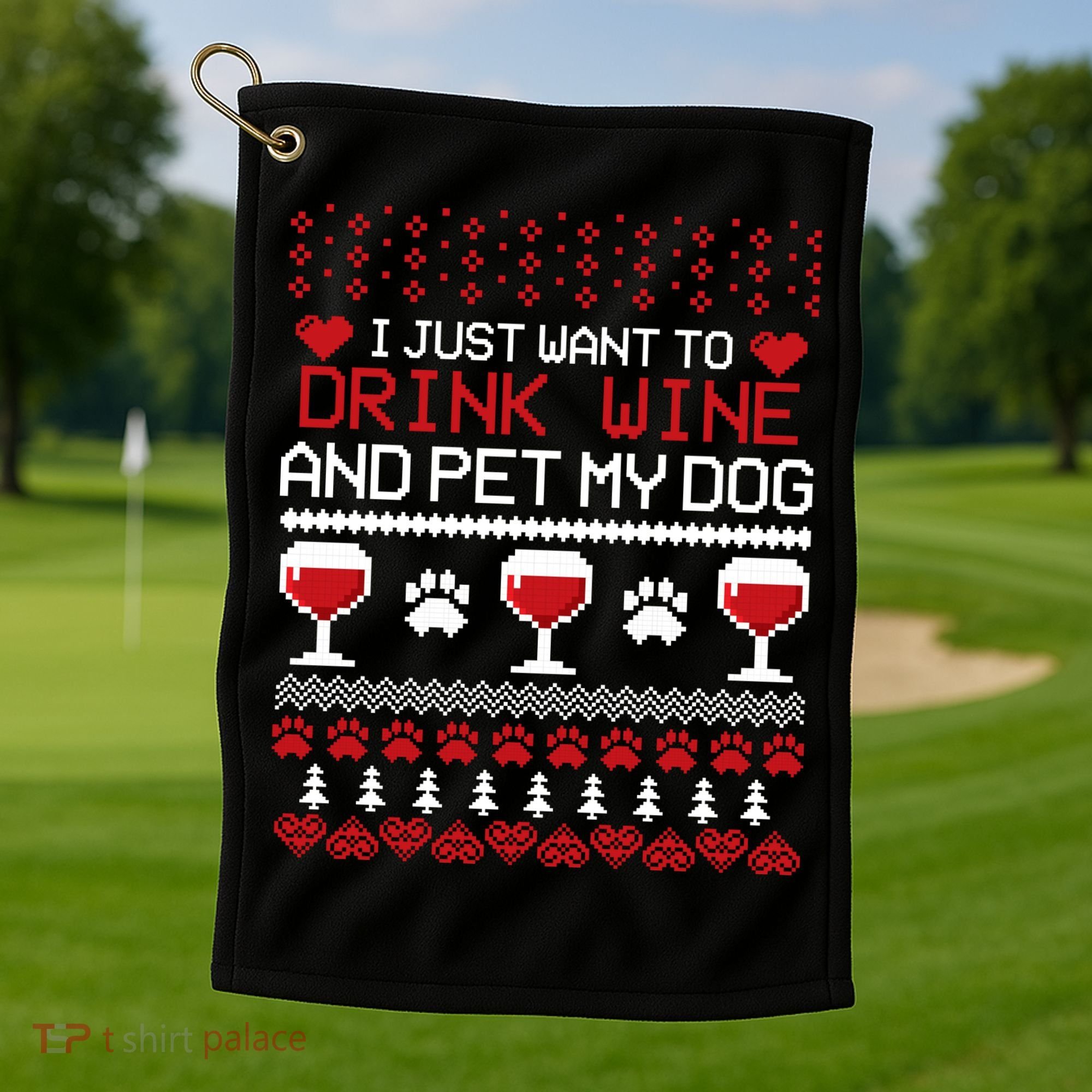 Drink Wine And Pet My Dog Ugly Christmas Golf Towel