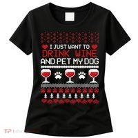 Drink Wine And Pet My Dog Ugly Christmas Women's T-Shirt thumb 0