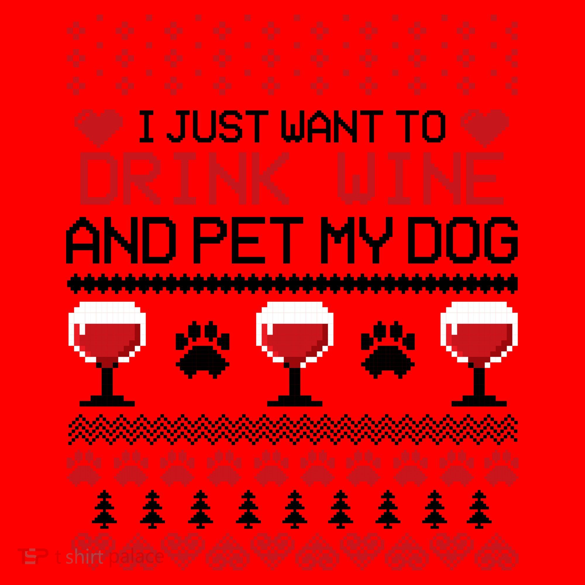 Drink Wine And Pet My Dog Ugly Christmas Santa Hat
