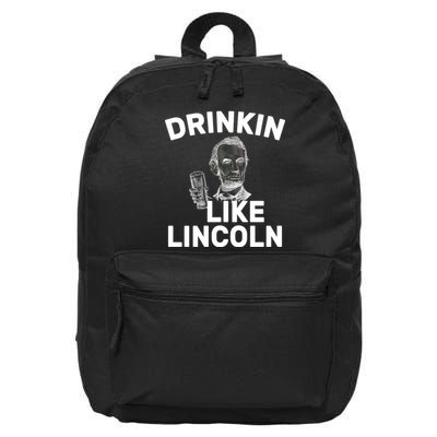Drinkin Like Lincoln 16 in Basic Backpack