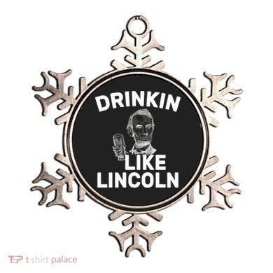Drinkin Like Lincoln Ornament