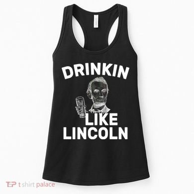 Drinkin Like Lincoln Women's Tank Top