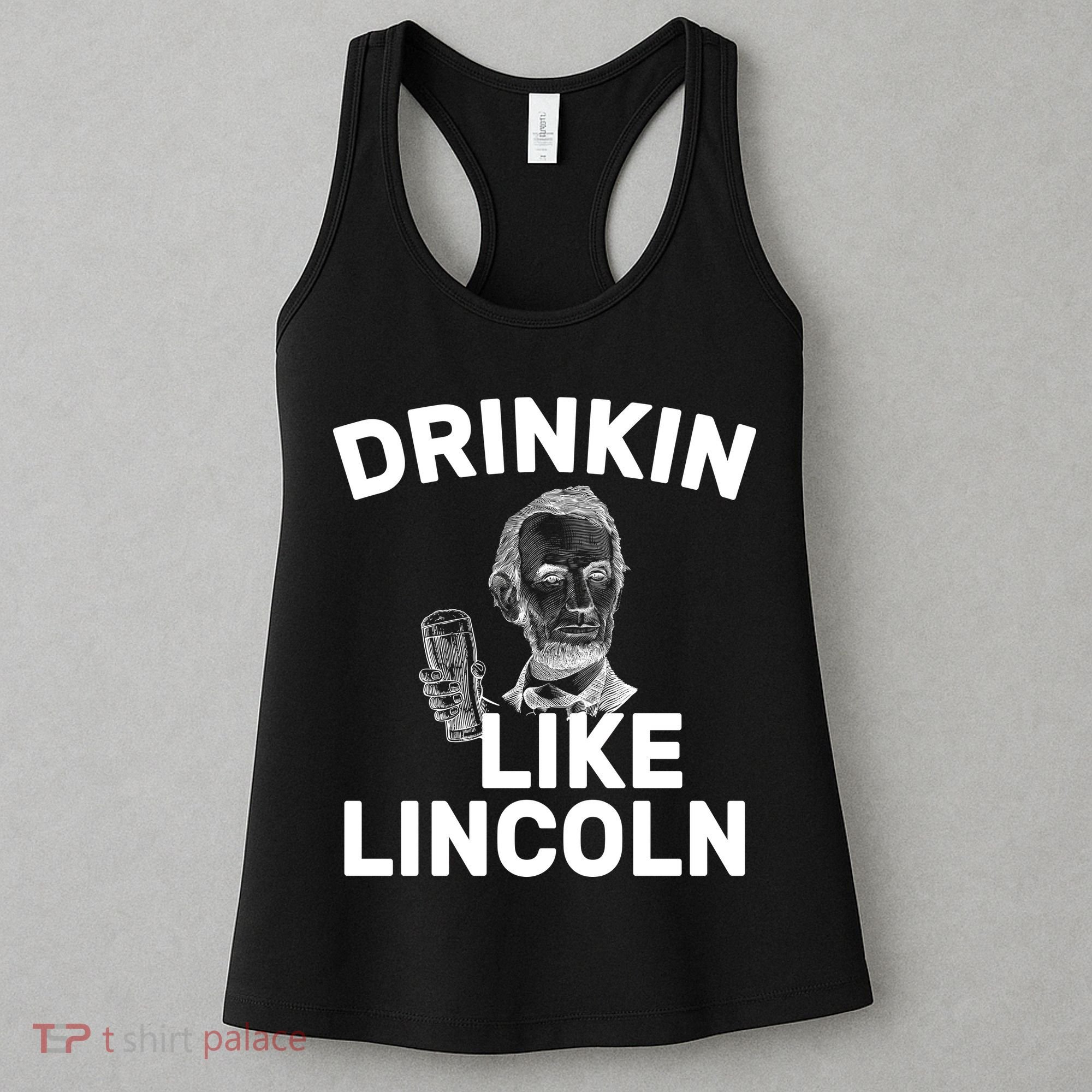 Drinkin Like Lincoln Women's Tank Top