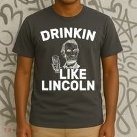 Drinkin Like Lincoln T-Shirt thumb 3