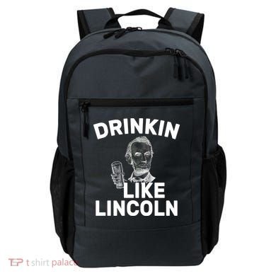 Drinkin Like Lincoln Backpack
