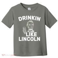 Drinkin Like Lincoln Toddler T-Shirt thumb 0