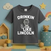 Drinkin Like Lincoln Toddler T-Shirt thumb 3