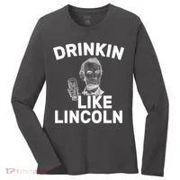 Drinkin Like Lincoln Women's Long Sleeve Shirt thumb 0